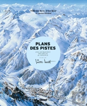 Plans Des Pistes ; Les Domaines Skiables De France Présentés Par Novat