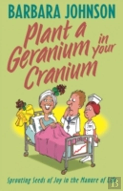 Bertrand.pt - Plant A Geranium In Your Cranium
