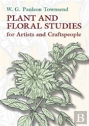 Plant And Floral Studies For Artists And Craftspeople