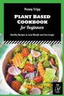 Plant Based Cookbook For Beginners