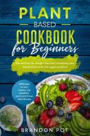 Plant Based Cookbook For Beginners