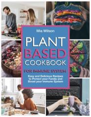 Plant Based Cookbook For Immune System