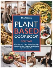 Plant Based Cookbook For Two