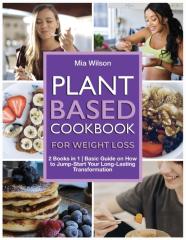 Plant Based Cookbook For Weight Loss