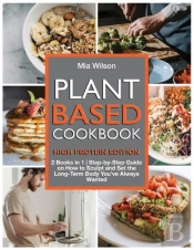 Plant Based Cookbook High Protein