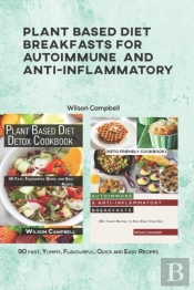 Plant Based Diet Breakfasts For Autoimmune And Anti-Inflammatory