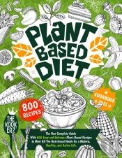 Plant Based Diet Cookbook 2021