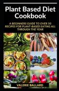 Plant Based Diet Cookbook