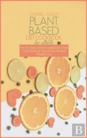 Plant Based Diet Cookbook For Athletes