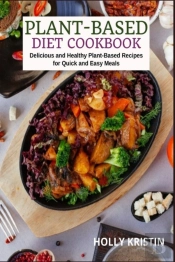 Plant-Based Diet Cookbook
