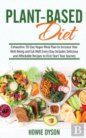 Plant-Based Diet: Exhaustive 30-Day Vega