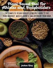 Plant-Based Diet For Athletes And Bodybuilders