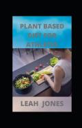 Plant Based Diet For Athletes