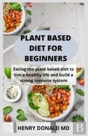 Plant Based Diet For Beginners