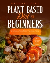 Plant Based Diet For Beginners