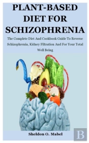 Plant-Based Diet For Schizophrenia