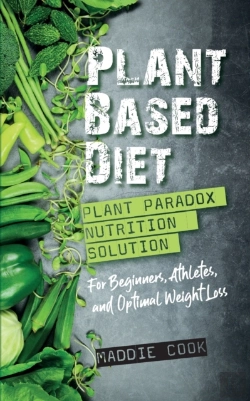 Bertrand.pt - Plant Based Diet Plant Paradox Nutrition Solution For Beginners, Athletes, And Optimal Weight Loss