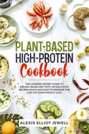 Plant-Based High-Protein Cookbook
