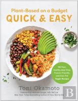 Plant-Based On A Budget Quick & Easy