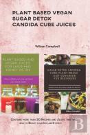 Plant Based Vegan Sugar Detox Candida Cure Juices