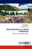 Plant Bioactives As Novel Antibiotics