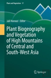 Plant Biogeography And Vegetation Of High Mountains Of Central And South-West Asia