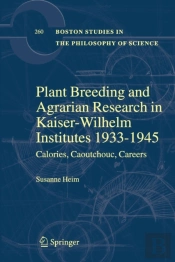 Plant Breeding And Agrarian Research In Kaiser-Wilhelm-Institutes 1933-1945