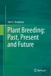 Plant Breeding: Past, Present And Future