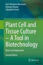Plant Cell And Tissue Culture Â€“ A Tool In Biotechnology
