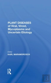 Plant Diseases Of Viral, Viroid, Mycoplasma And Uncertain Etiology