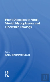 Plant Diseases Of Viral, Viroid, Mycoplasma And Uncertain Etiology