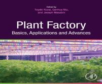 Plant Factory Basics, Applications And Advances
