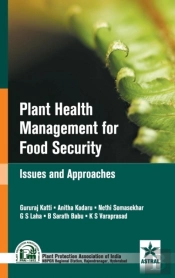 Plant Health Managmenet For Food Security: Issues And Approaches
