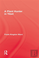 Plant Hunter In Tibet