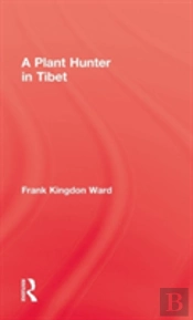 Plant Hunter In Tibet