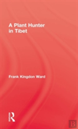Bertrand.pt - Plant Hunter In Tibet