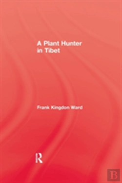 Bertrand.pt - Plant Hunter In Tibet