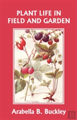 Bertrand.pt - Plant Life In Field And Garden (Yesterday'S Classics)