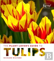 Plant Lover'S Guide To Tulips