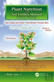 Plant Nutrition And Soil Fertility Manual