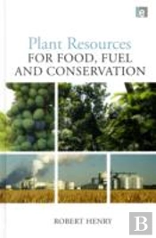 Plant Resources For Food, Fuel And Conservation