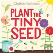 Plant The Tiny Seed