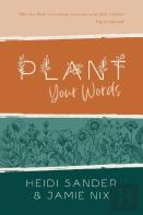 Plant Your Words