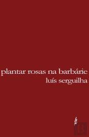 Plantar Rosas na Barbárie