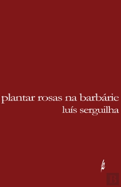 Bertrand.pt - Plantar Rosas na Barbárie