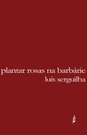 Plantar Rosas na Barbárie