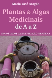 Plantas & Algas Medicionais de A a Z