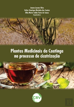 Bertrand.pt - Plantas Medicinais Da Caatinga No Processo De Cicatrização