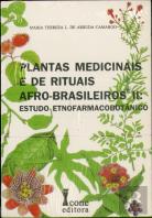 Plantas Medicinais e de Rituais Afro-Brasileiros II - Estudo Etnofarmacobotânico
