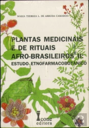 Plantas Medicinais e de Rituais Afro-Brasileiros II - Estudo Etnofarmacobotânico